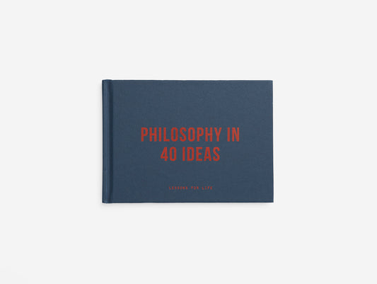 Philosophy in 40 Ideas