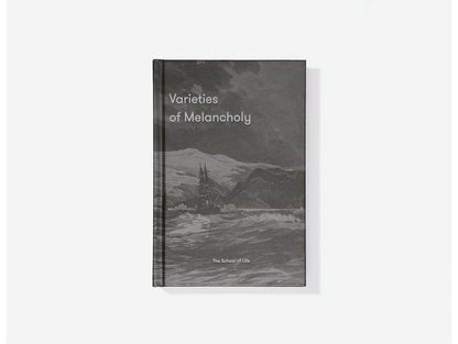 Varieties of Melancholy